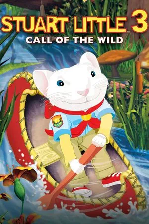 Stuart Little 3: Call of the Wild 2005 Hindi Dual Audio Movie Poster