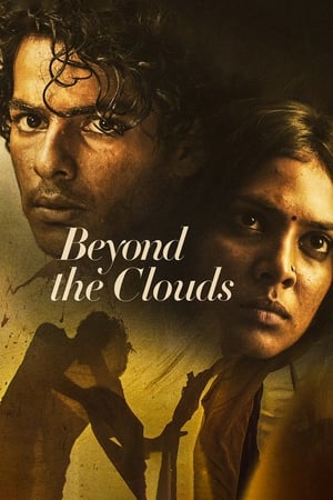 Beyond The Clouds (2018) Movie [1GB] Movie Poster
